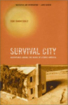 Book cover for Survival City: Adventures Among the Ruins of Atomic America