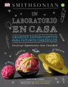 Book cover for Un laboratorio en casa: Grandes experimentos para futuros científicos