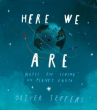 Book cover for Here We Are: Notes for Living on Planet Earth