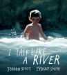 Book cover for I Talk Like a River 