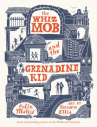 Book cover for The Whiz Mob and the Grenadine Kid 