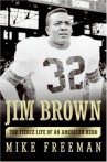 Book cover for Jim Brown: The Fierce Life of an American Hero 