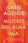 Book cover for Mujeres del alma mía: Sobre el amor impaciente, la vida larga y las brujas buenas 
