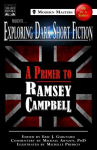 Book cover for Exploring Dark Short Fiction 6: A Primer to Ramsey Campbell