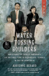 Book cover for Water tossing boulders : how a family of Chinese immigrants led the first fight to desegregate schoo