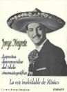 Book cover for Jorge Negrete: Vida y milagros del inolvidable artista narrados por su admiradora más fiel 