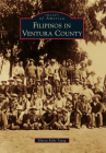 Book cover for Filipinos in Ventura County 