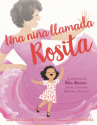 Book cover for Una niña llamada Rosita: la historia de Rita Moreno