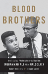 Book cover for Blood Brothers: The Fatal Friendship of Muhammad Ali and Malcolm X 