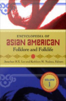Book cover for Encyclopedia of Asian American folklore and folklife 