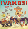 Book cover for ¡Vamos! Let's Go to the Market