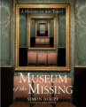 Book cover for Museum of the Missing: A History of Art Theft 