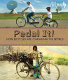 Book cover for Pedal it!: How Bicycles are Changing the World 
