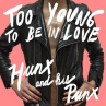 Book cover for Too Young To Be In Love