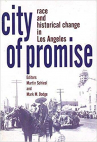 Book cover for City of Promise: Race & Historical Change in Los Angeles 