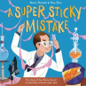 Book cover for A Super Sticky Mistake