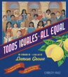 Book cover for Todos iguales: un corrido de Lemon Grove/All Equal: A Ballad of Lemon Grove