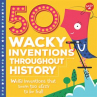 Book cover for 50 Wacky Inventions Throughout History