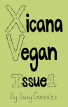 Book cover for Xicana Vegan: Issue 1