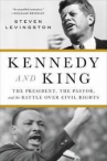 Book cover for Kennedy and King: The President, the Pastor, and the Battle Over Civil Rights