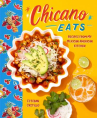Book cover for Chicano eats : recipes from my Mexican-American kitchen 
