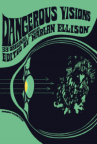 Book cover for Dangerous Visions; 33 Original Stories 