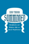 Book cover for Summoned: Identification and Religious Life in a Jewish Neighborhood 