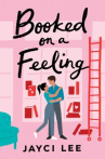 Book cover for Booked on a feeling : a novel 