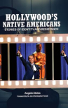Book cover for Hollywood's Native Americans : stories of identity and resistance 