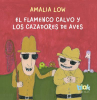 Book cover for El flamenco calvo y los cazadores de aves 