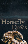 Book cover for Horsefly dress : poems 