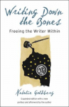 Book cover for Writing Down the Bones: Freeing the Writer Within