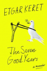 Book cover for The Seven Good Years: A Memoir 