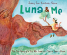 Book cover for Luna and Me: The True Story of a Girl who Lived in a Tree to Save a Forest 