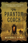 Book cover for The Phantom Coach: A Connoisseur's Collection of Victorian Ghost Stories 