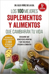 Book cover for Los 100 mejores suplementos y alimentos que cambiarán tu vida: Descubre qué beneficios aportan