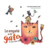 Book cover for Le engañé a mi gato = Tin tusaj in walak jmiis