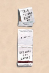 Book cover for True Things About Me 