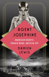 Book cover for Agent Josephine : American beauty, French hero, British spy 