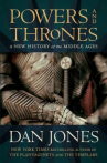 Book cover for Powers and Thrones: A New History of the Middle Ages