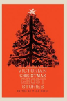 Book cover for The Valancourt Book of Victorian Christmas Ghost Stories 