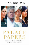 Book cover for The palace papers : inside the House of Windsor--the truth and the turmoil 