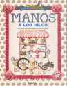 Book cover for Manos a los hilos: el arte del bordado paso a paso 