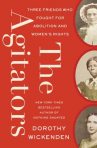 Book cover for The Agitators: Three Friends Who Fought for Abolition and Women’s Rights