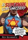 Book cover for Is Superman Circumcised?: The Complete Jewish History of the World's Greatest Hero 