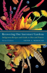 Book cover for Recovering our ancestors' gardens : indigenous recipes and guide to diet and fitness 