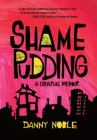 Book cover for Shame Pudding: A Graphic Memoir