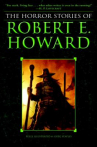 Book cover for The Horror Stories of Robert E. Howard 