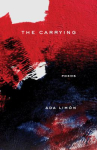 Book cover for The carrying : poems 