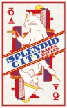 Book cover for The splendid city 